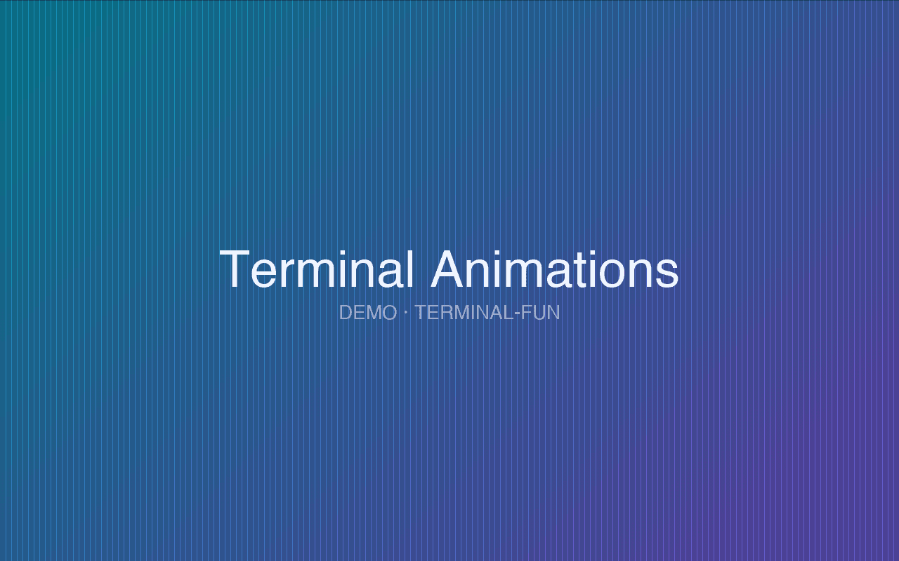 Terminal Animations